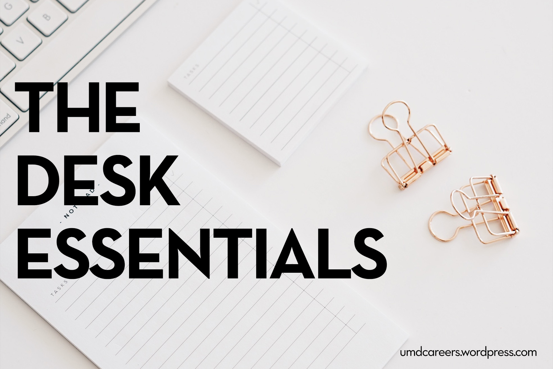 Image: white notepads and gold binder clips on white desk
Text: The desk essentials
